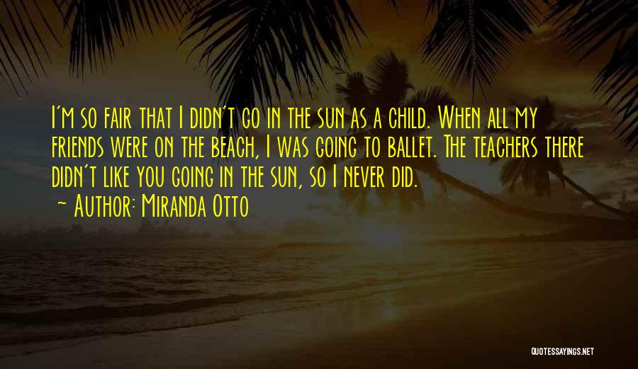 When You Were A Child Quotes By Miranda Otto