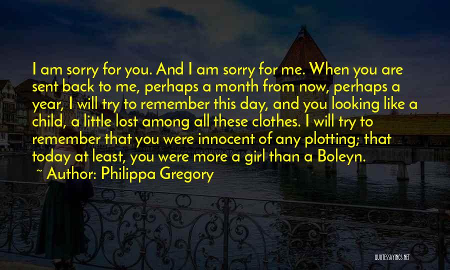 When You Were A Child Quotes By Philippa Gregory When You Were A Child Quotes By Philippa Gregory