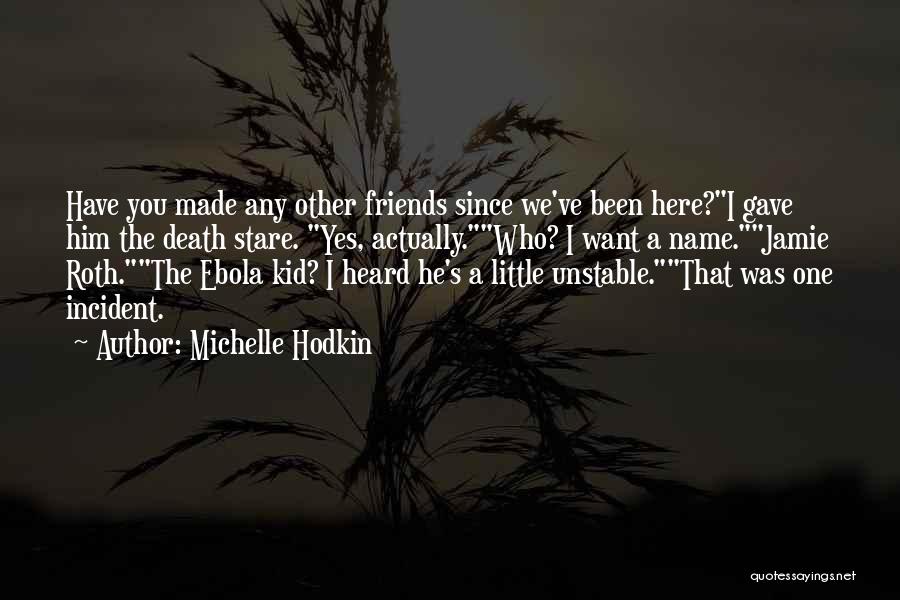 When You Were A Little Kid Quotes By Michelle Hodkin