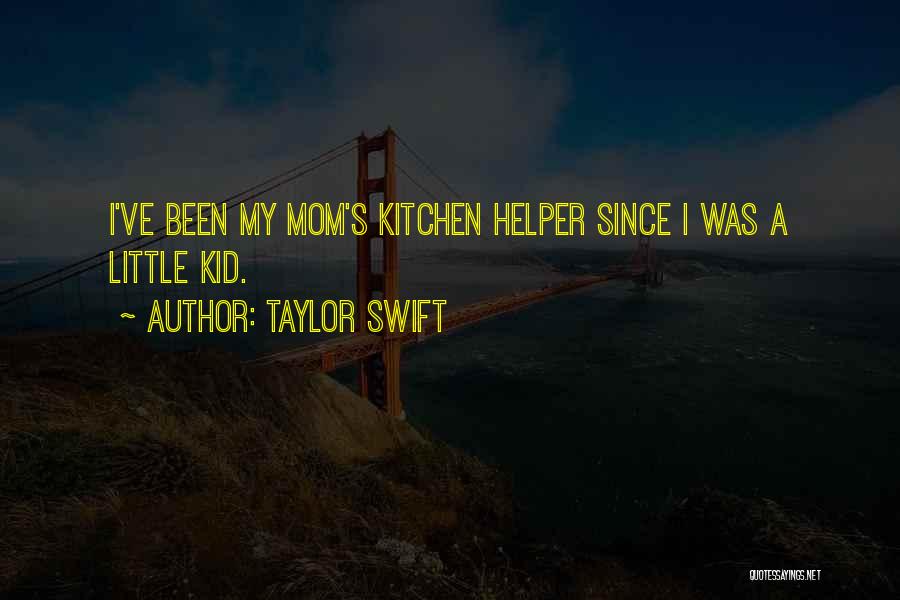 When You Were A Little Kid Quotes By Taylor Swift