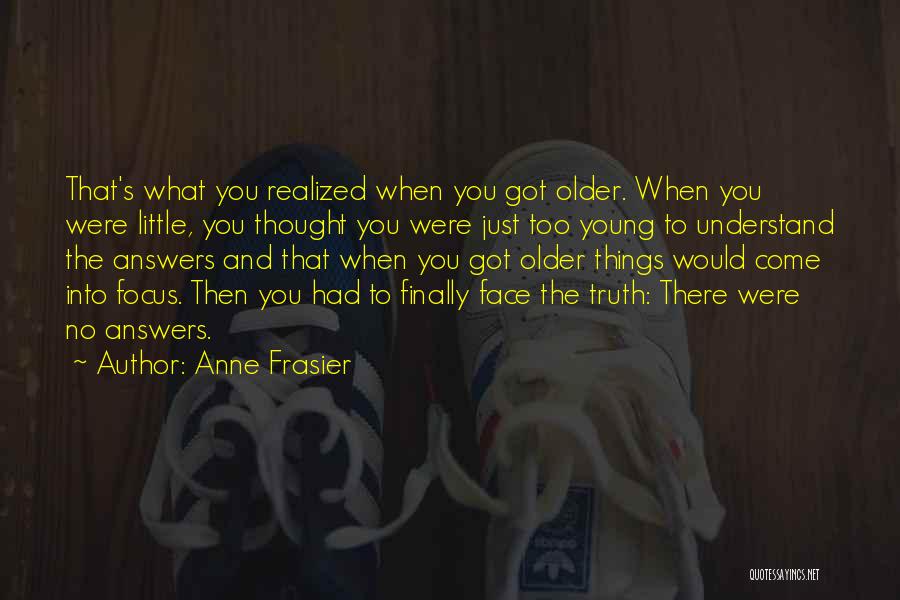When You Were Young Quotes By Anne Frasier