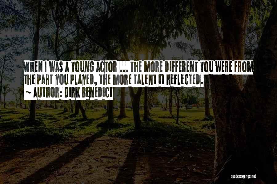 When You Were Young Quotes By Dirk Benedict
