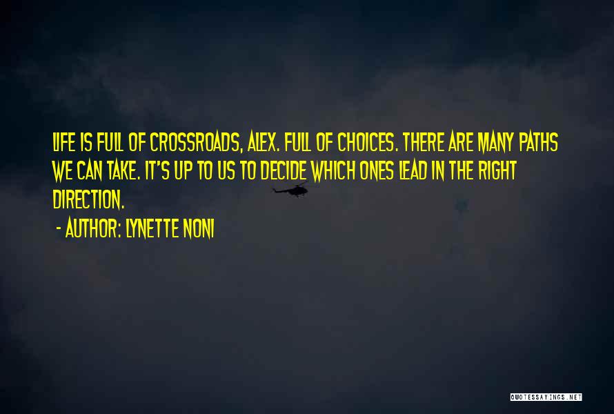 When Your At A Crossroads Quotes By Lynette Noni