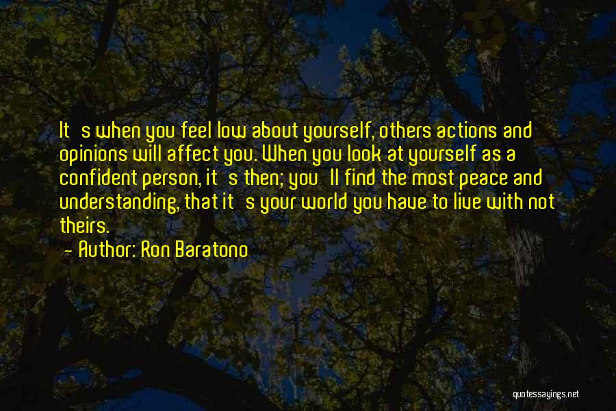 When Your At Peace With Yourself Quotes By Ron Baratono