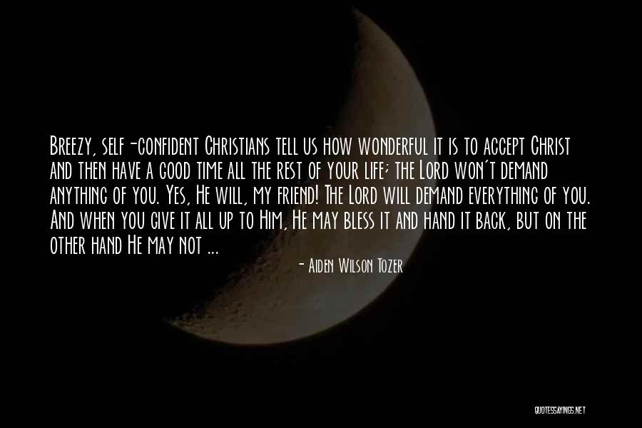 When Your Bless Quotes By Aiden Wilson Tozer When Your Bless Quotes By Aiden Wilson Tozer