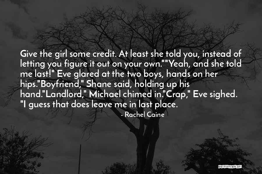 When Your Boyfriend Leave You Quotes By Rachel Caine When Your Boyfriend Leave You Quotes By Rachel Caine