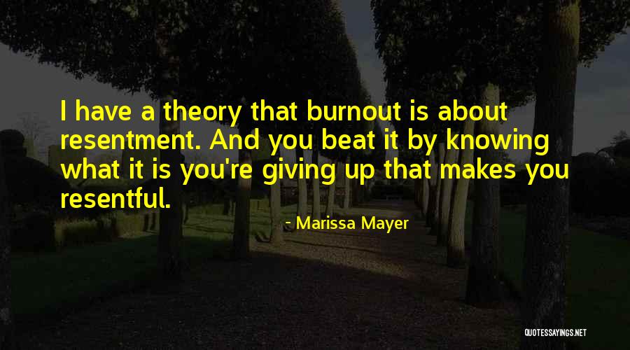 When Your Burnout Quotes By Marissa Mayer When Your Burnout Quotes By Marissa Mayer
