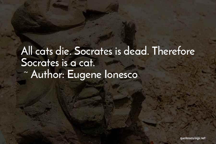 When Your Cat Dies Quotes By Eugene Ionesco