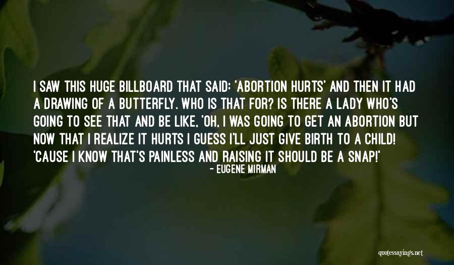 When Your Child Hurts You Hurt Quotes By Eugene Mirman When Your Child Hurts You Hurt Quotes By Eugene Mirman