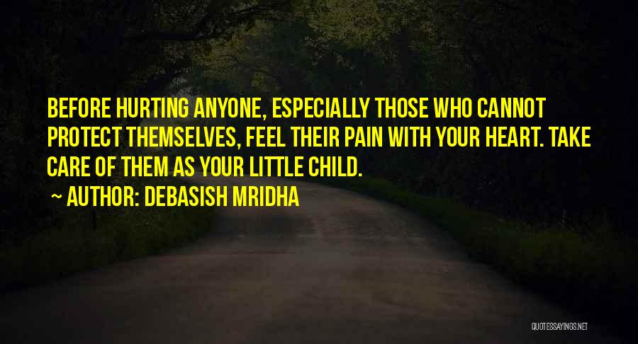 When Your Child Is Hurting Quotes By Debasish Mridha