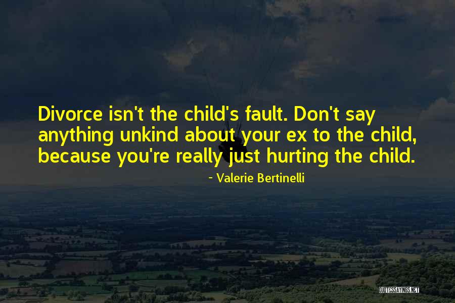 When Your Child Is Hurting Quotes By Valerie Bertinelli