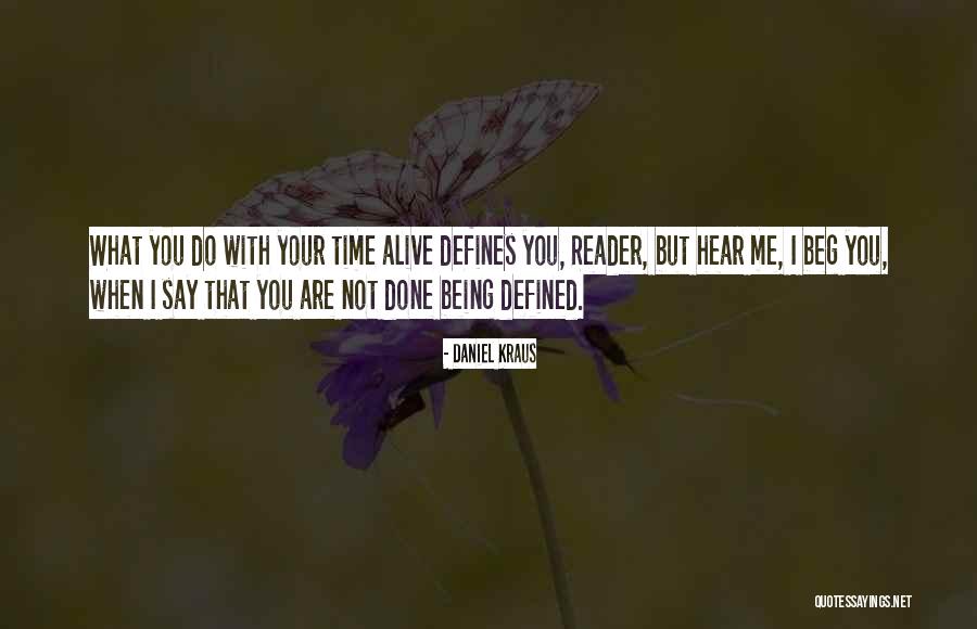 When Your Done Quotes By Daniel Kraus When Your Done Quotes By Daniel Kraus