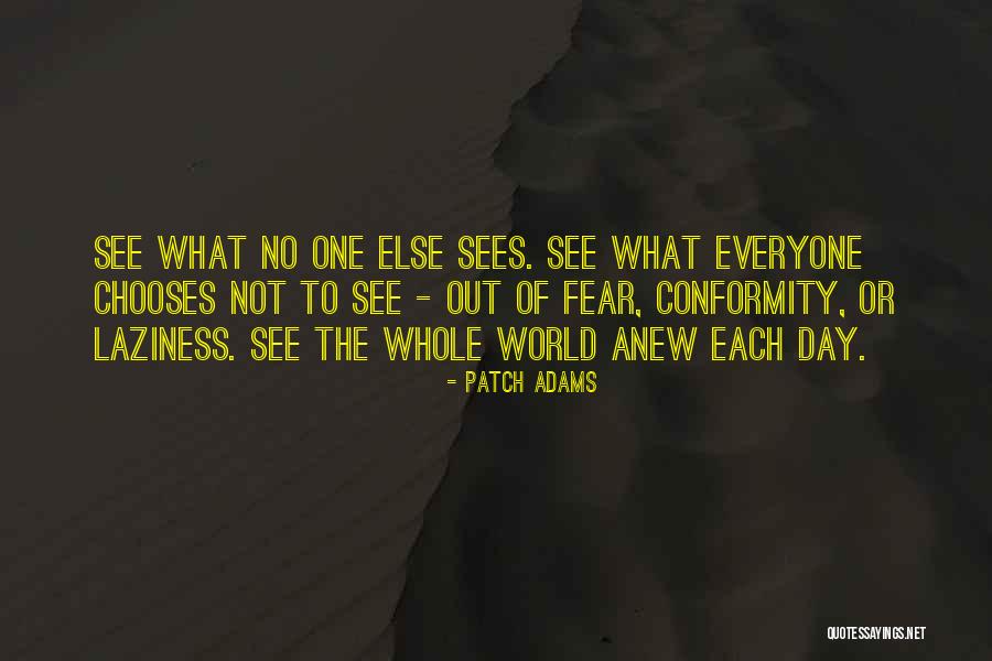 When Your Ex Sees You With Someone Else Quotes By Patch Adams When Your Ex Sees You With Someone Else Quotes By Patch Adams