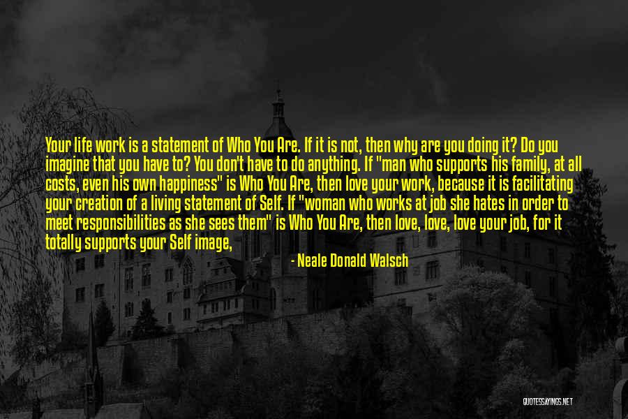 When Your Family Hates You Quotes By Neale Donald Walsch When Your Family Hates You Quotes By Neale Donald Walsch