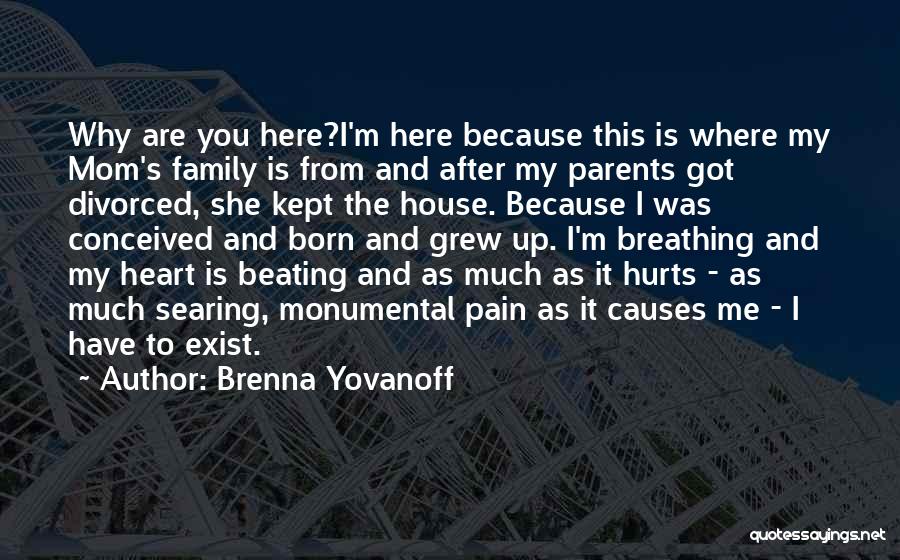 When Your Family Hurts You Quotes By Brenna Yovanoff