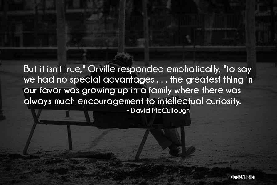 When Your Family Isn't There For You Quotes By David McCullough