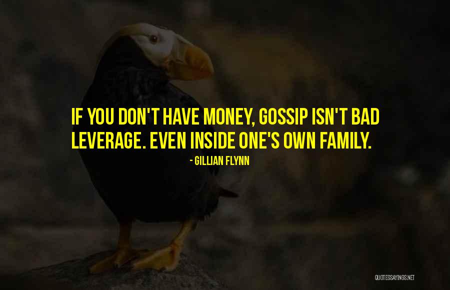 When Your Family Isn't There For You Quotes By Gillian Flynn When Your Family Isn't There For You Quotes By Gillian Flynn