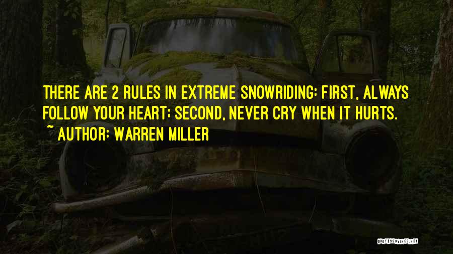 When Your Heart Hurts Quotes By Warren Miller