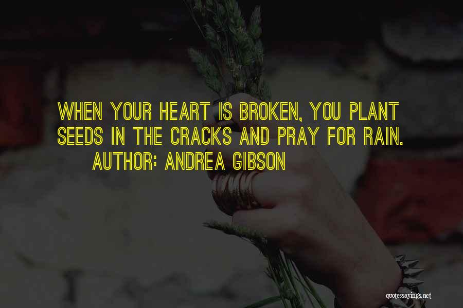 When Your Heart Is Broken Quotes By Andrea Gibson