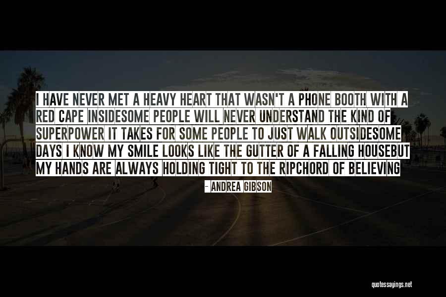 When Your Heart Is Heavy Quotes By Andrea Gibson