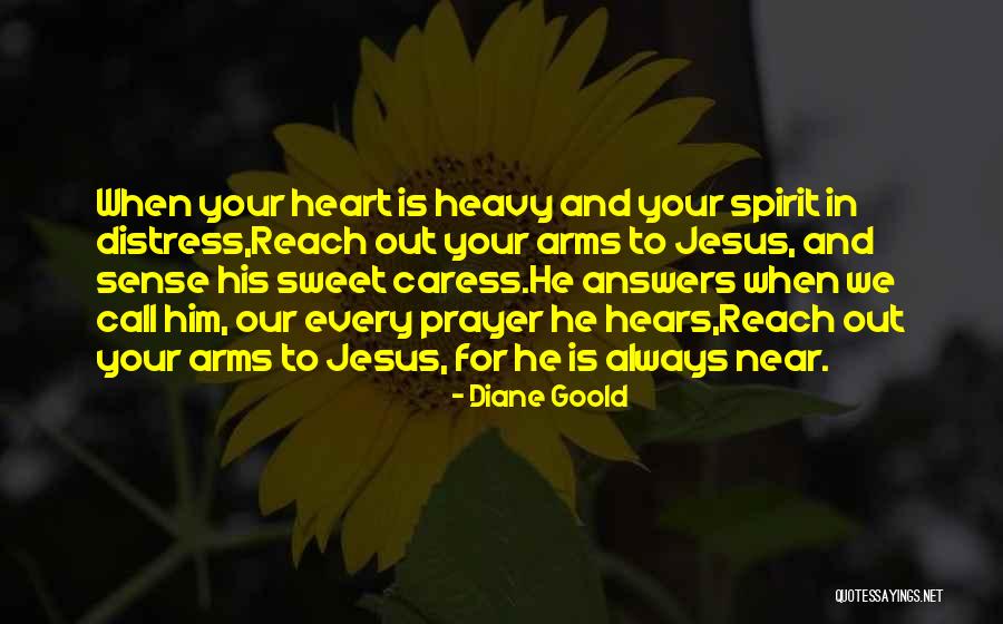 When Your Heart Is Heavy Quotes By Diane Goold