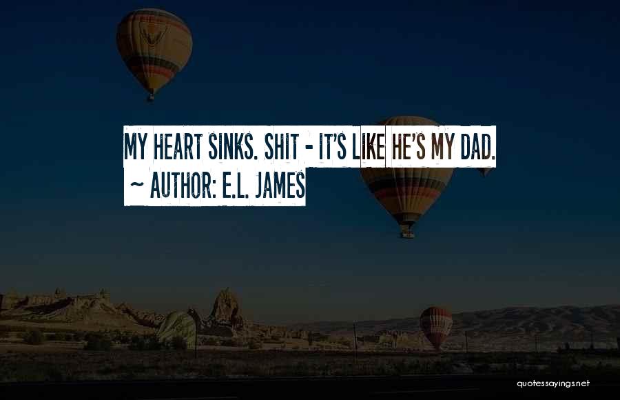 When Your Heart Sinks Quotes By E.L. James