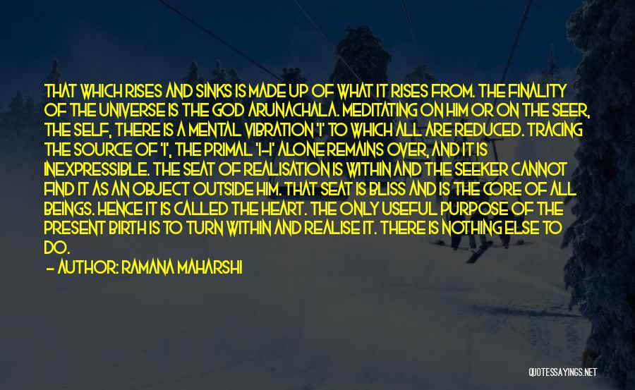 When Your Heart Sinks Quotes By Ramana Maharshi