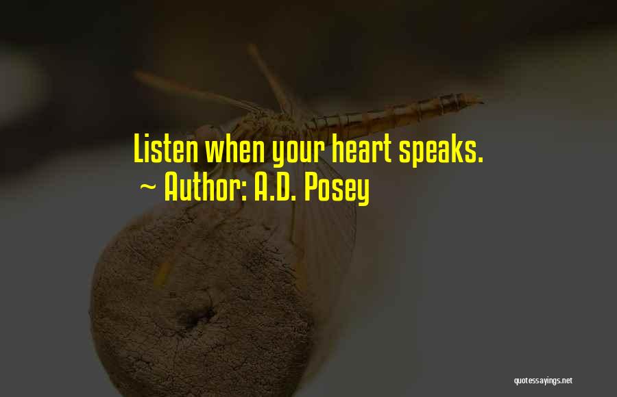 When Your Heart Speaks Quotes By A.D. Posey