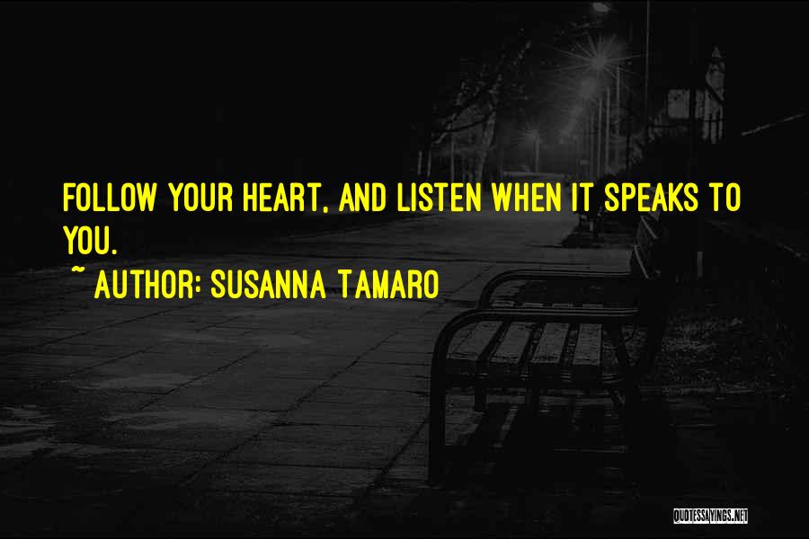 When Your Heart Speaks Quotes By Susanna Tamaro