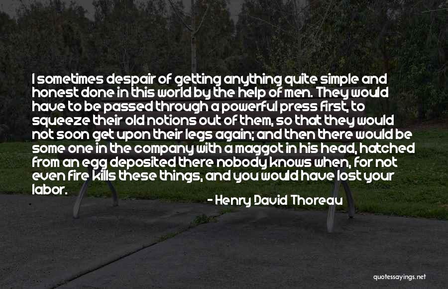 When Your Honest Quotes By Henry David Thoreau When Your Honest Quotes By Henry David Thoreau