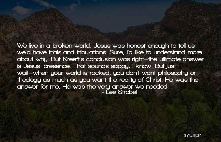When Your Honest Quotes By Lee Strobel When Your Honest Quotes By Lee Strobel