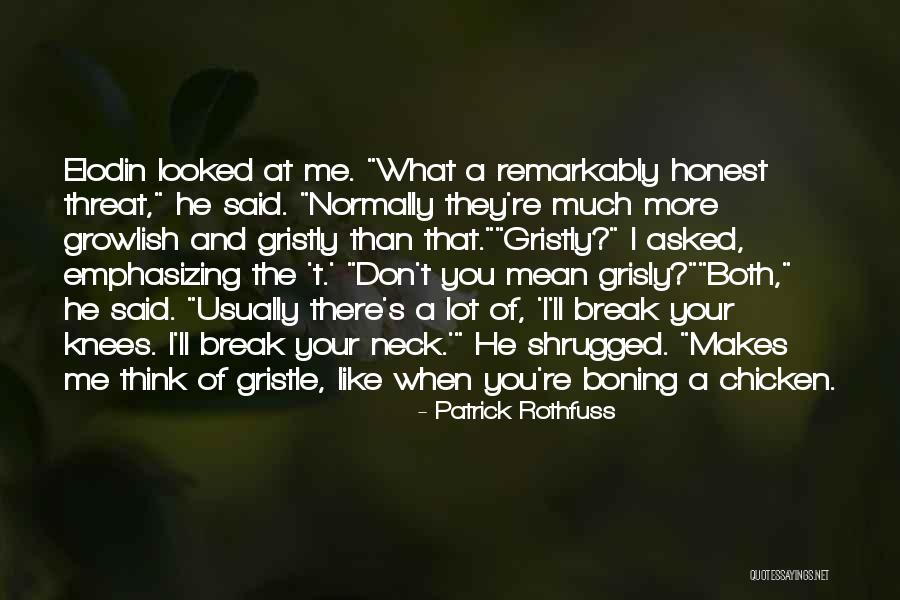 When Your Honest Quotes By Patrick Rothfuss When Your Honest Quotes By Patrick Rothfuss