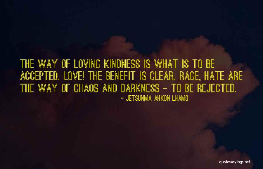 When Your Love Is Rejected Quotes By Jetsunma Ahkon Lhamo When Your Love Is Rejected Quotes By Jetsunma Ahkon Lhamo