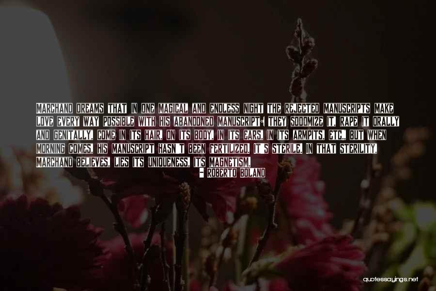 When Your Love Is Rejected Quotes By Roberto Bolano When Your Love Is Rejected Quotes By Roberto Bolano