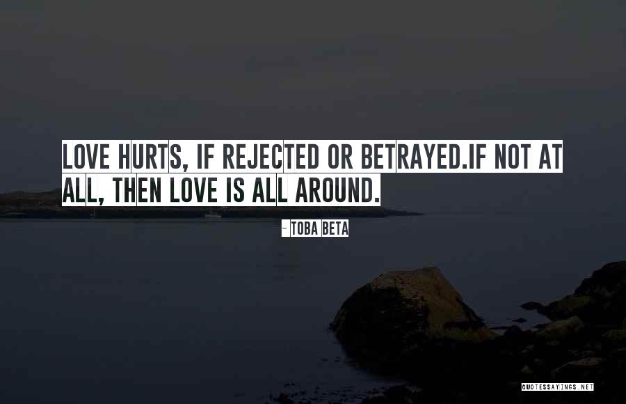 When Your Love Is Rejected Quotes By Toba Beta When Your Love Is Rejected Quotes By Toba Beta