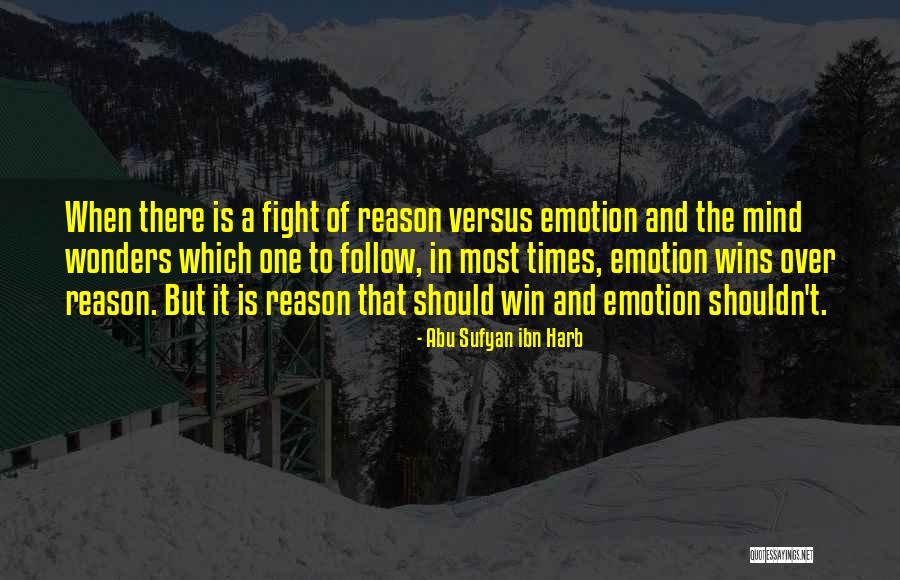 When Your Mind Wonders Quotes By Abu Sufyan Ibn Harb When Your Mind Wonders Quotes By Abu Sufyan Ibn Harb