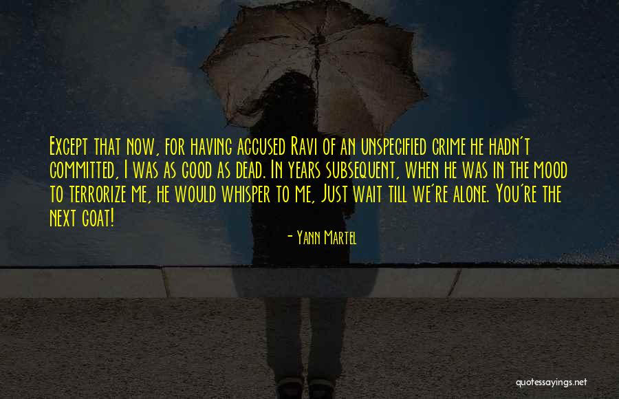 When Your Mood Is Not Good Quotes By Yann Martel When Your Mood Is Not Good Quotes By Yann Martel