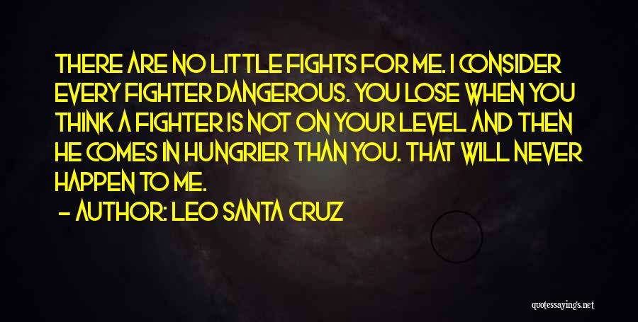 When Your Not There Quotes By Leo Santa Cruz