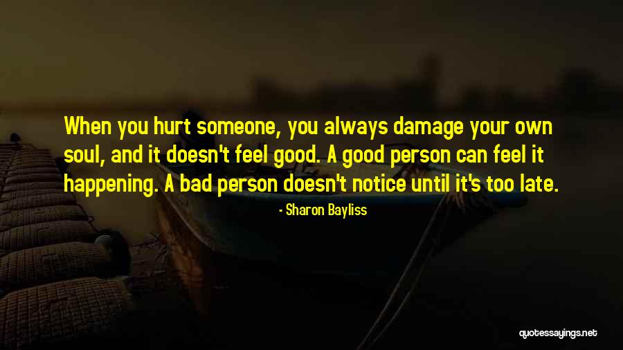 When Your Own Hurt You Quotes By Sharon Bayliss When Your Own Hurt You Quotes By Sharon Bayliss