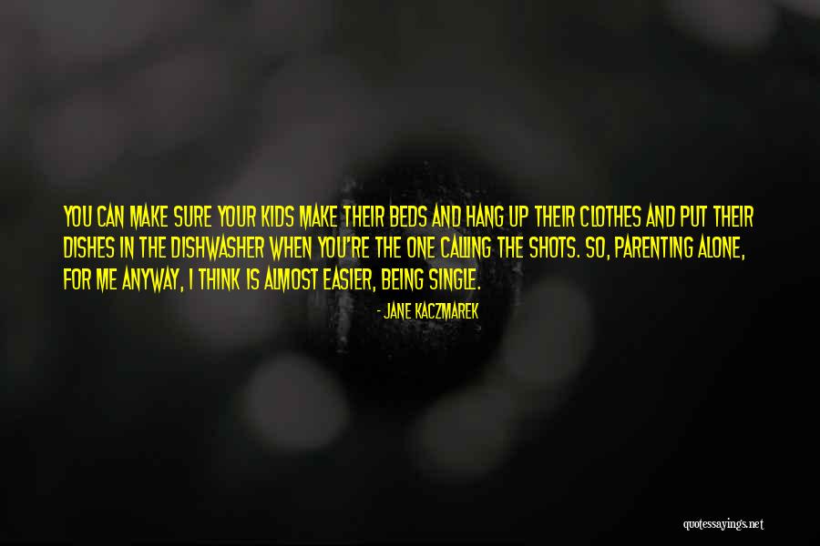 When Your Single Quotes By Jane Kaczmarek When Your Single Quotes By Jane Kaczmarek