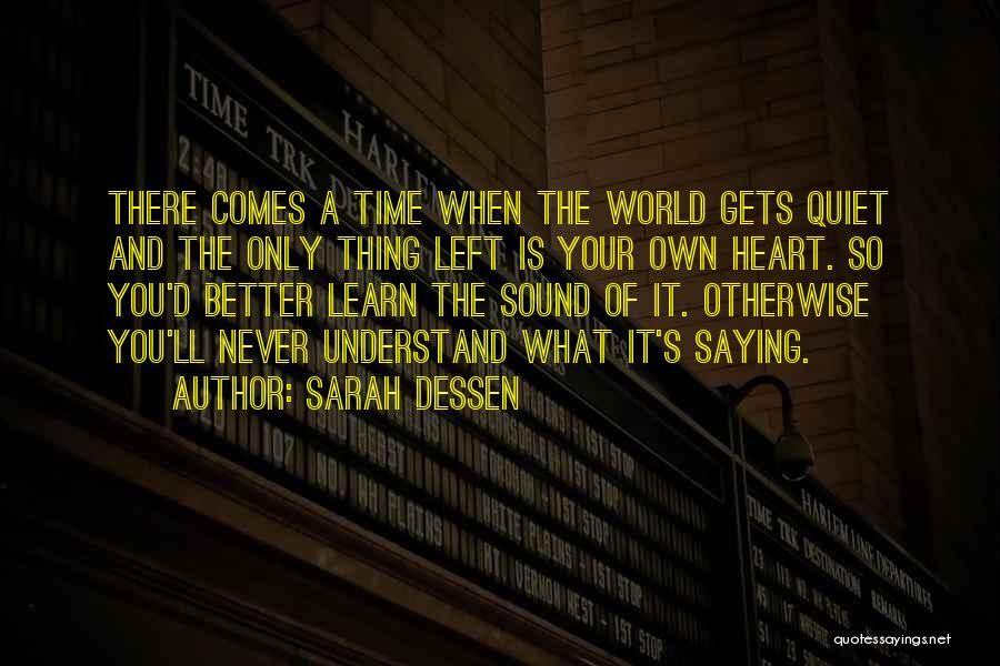 When Your Time Comes Quotes By Sarah Dessen