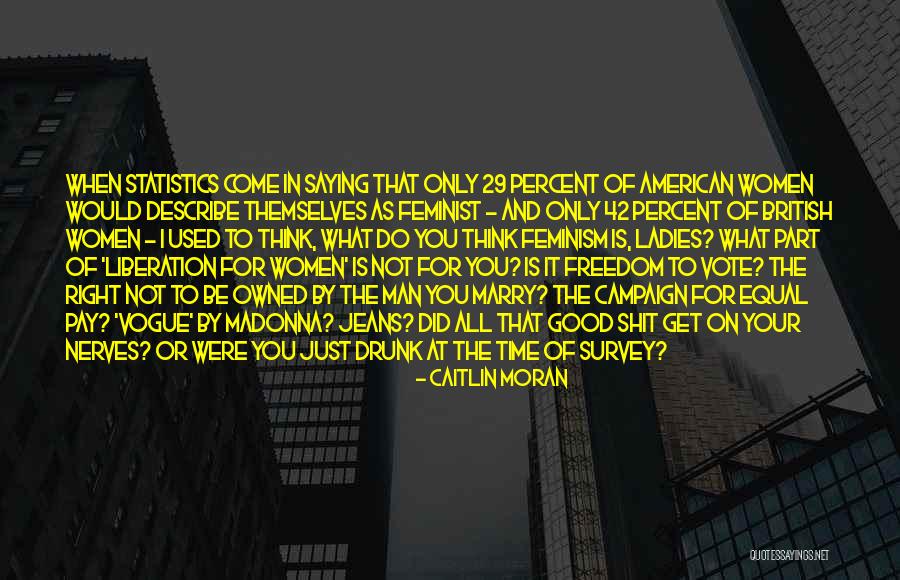When Your Time Is Good Quotes By Caitlin Moran When Your Time Is Good Quotes By Caitlin Moran