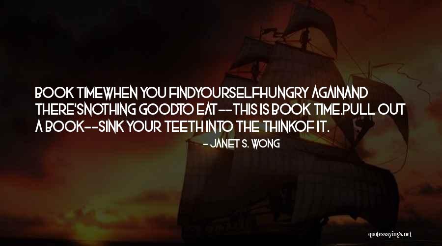 When Your Time Is Good Quotes By Janet S. Wong When Your Time Is Good Quotes By Janet S. Wong