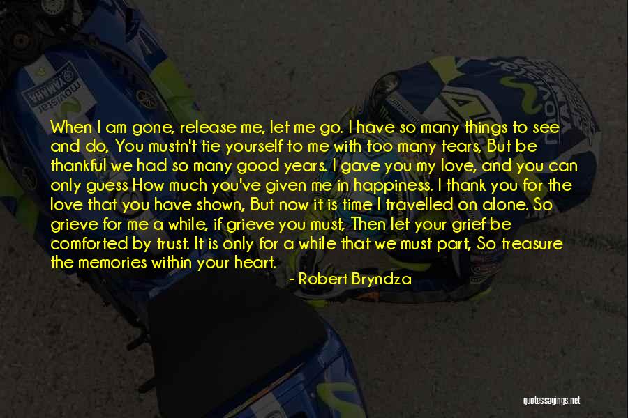 When Your Time Is Good Quotes By Robert Bryndza When Your Time Is Good Quotes By Robert Bryndza