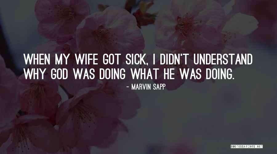 When Your Wife Is Sick Quotes By Marvin Sapp When Your Wife Is Sick Quotes By Marvin Sapp