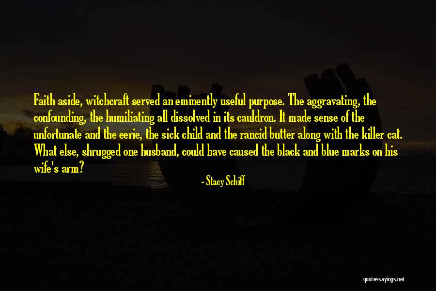 When Your Wife Is Sick Quotes By Stacy Schiff When Your Wife Is Sick Quotes By Stacy Schiff