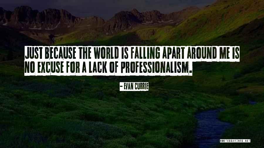 When Your World Is Falling Apart Quotes By Evan Currie When Your World Is Falling Apart Quotes By Evan Currie