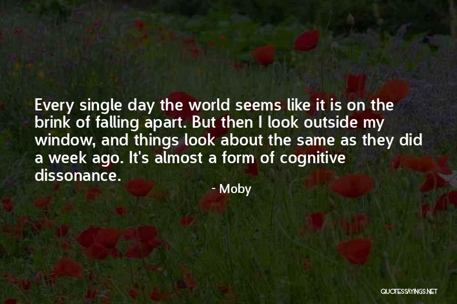 When Your World Is Falling Apart Quotes By Moby When Your World Is Falling Apart Quotes By Moby