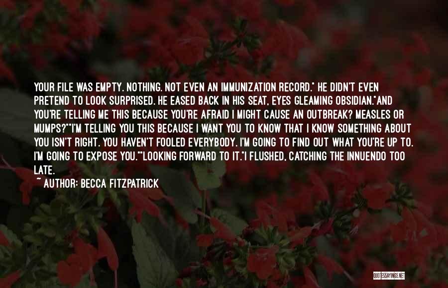 When You're Afraid To Look Back Quotes By Becca Fitzpatrick