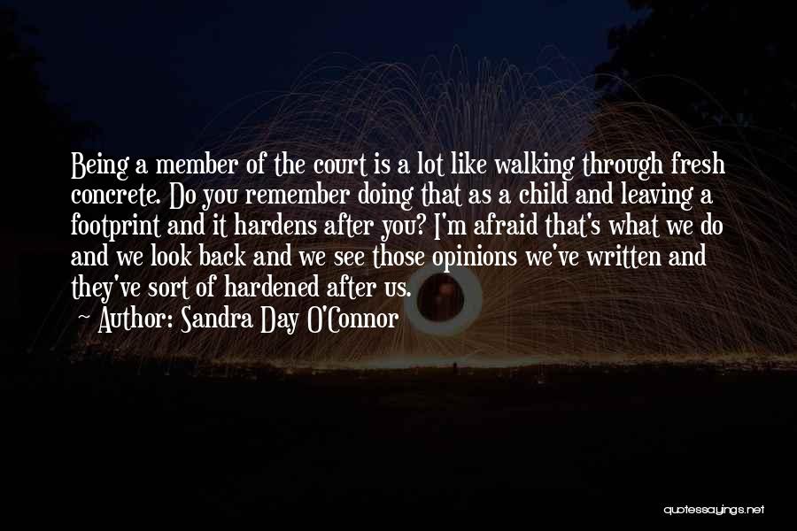 When You're Afraid To Look Back Quotes By Sandra Day O'Connor